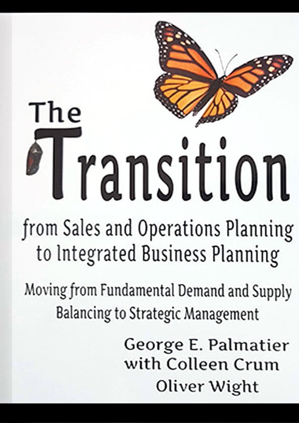 The Transition from Sales and Operations Planning to Integrated Business Planning